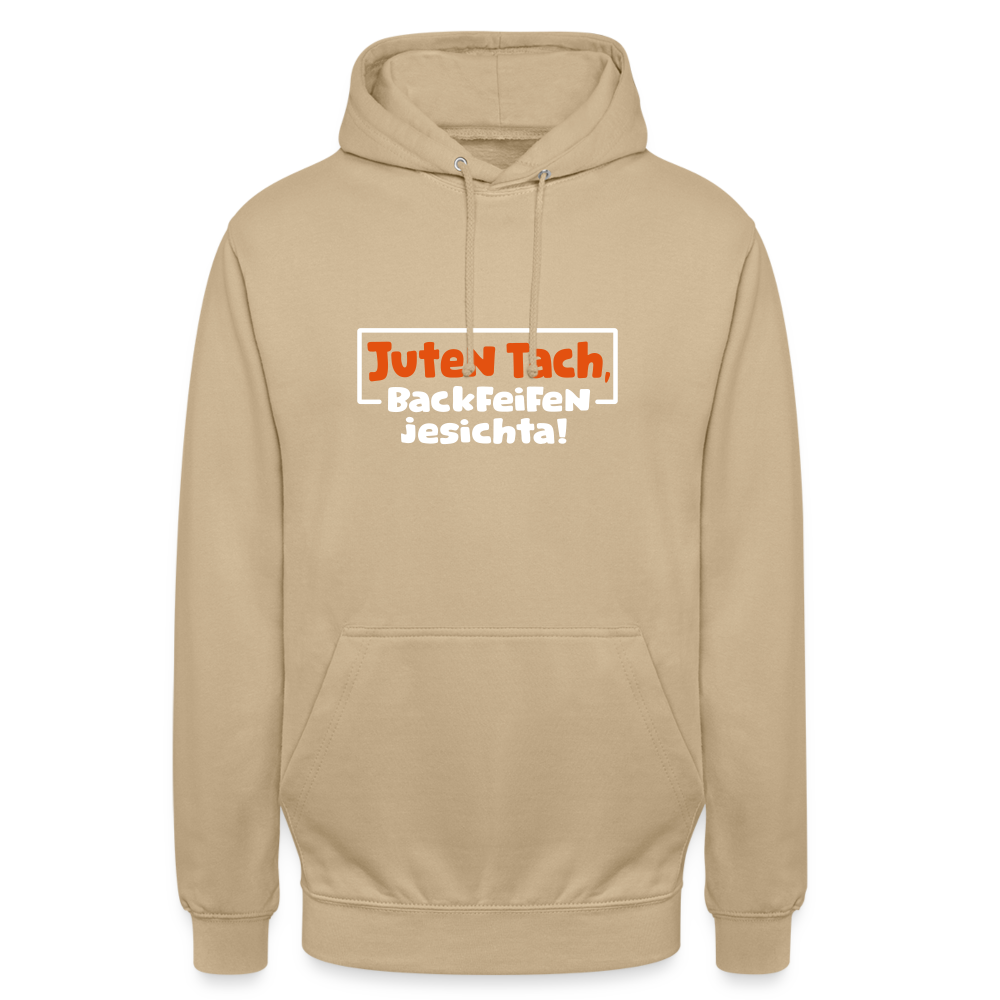 Juten Tach, Backfeifenjesichta! - Unisex Hoodie - Beige