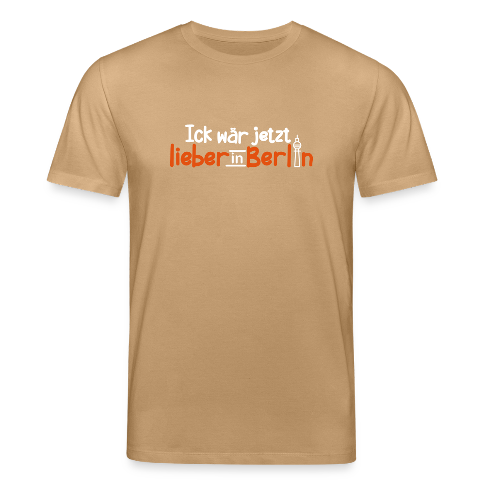 Ick wär jetzt lieber in Berlin - Unisex Bio T-Shirt - Karamell