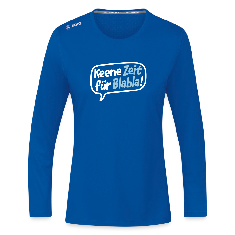 Keene Zeit für Blabla! - Frauen Sport Langarmshirt - Royalblau