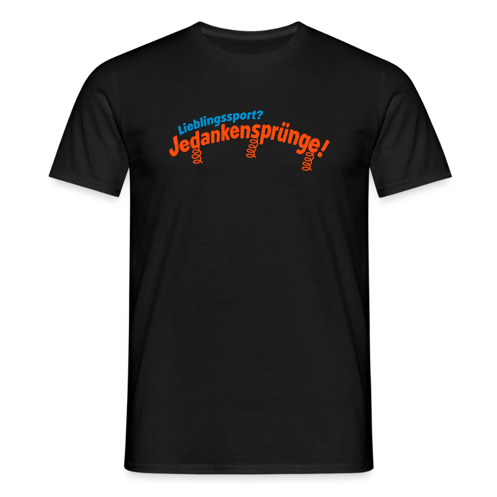 Lieblingssport? Jedankensprünge! - Männer Premium T-Shirt - Schwarz