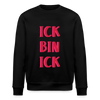 Ick bin Ick! - Unisex Bio Sweatshirt - Schwarz