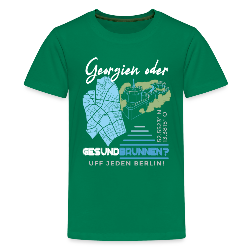 Georgien oder Gesundbrunnen - Teenager Premium T-Shirt - Kelly Green