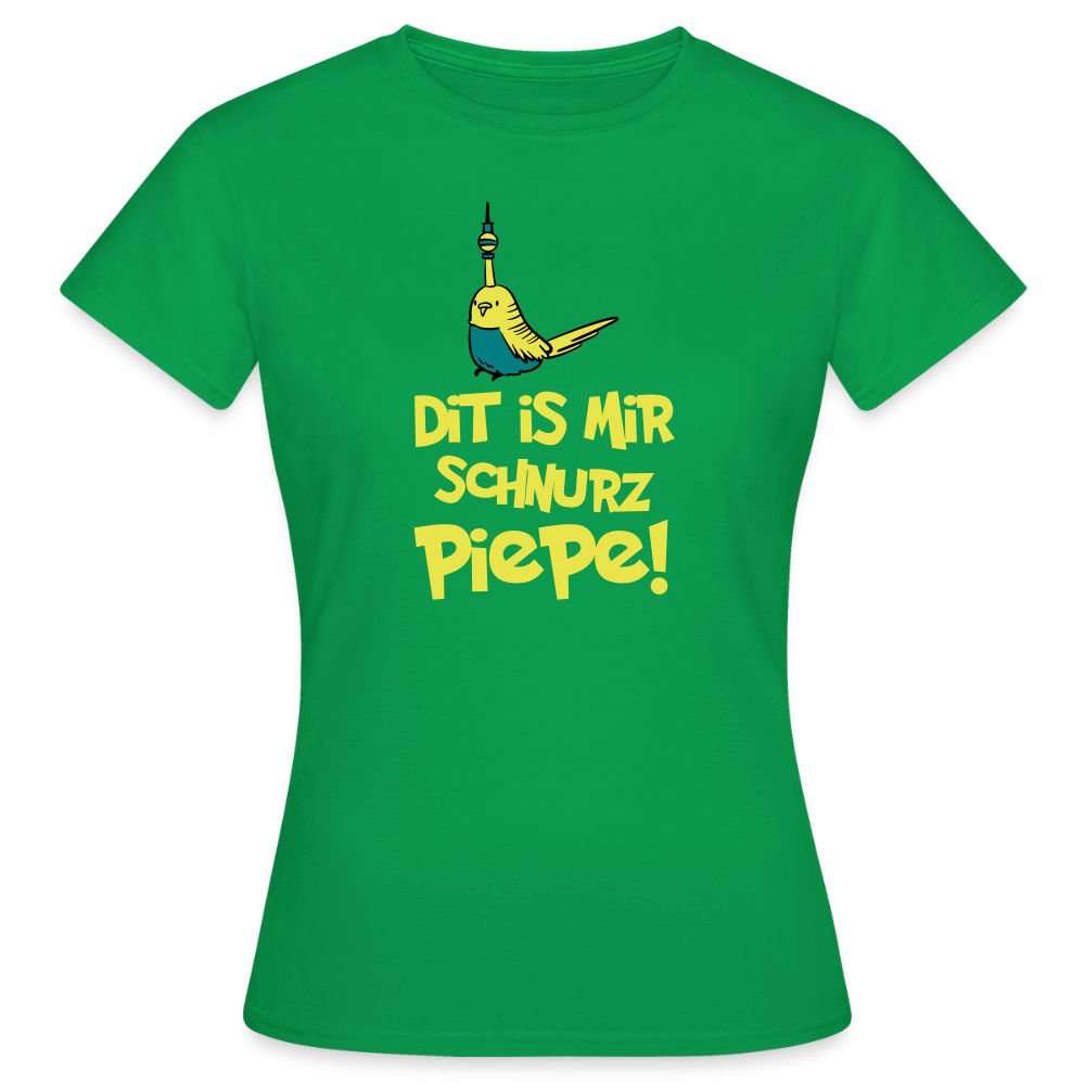 Schnurz Piepe mit Piep - Frauen Premium T-Shirt - Kelly Green