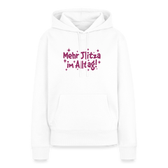 Mehr Jlitzer im Alltag! - Frauen Premium Hoodie