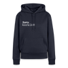 Sorry, keene Zeit! - Frauen Premium Hoodie - Navy