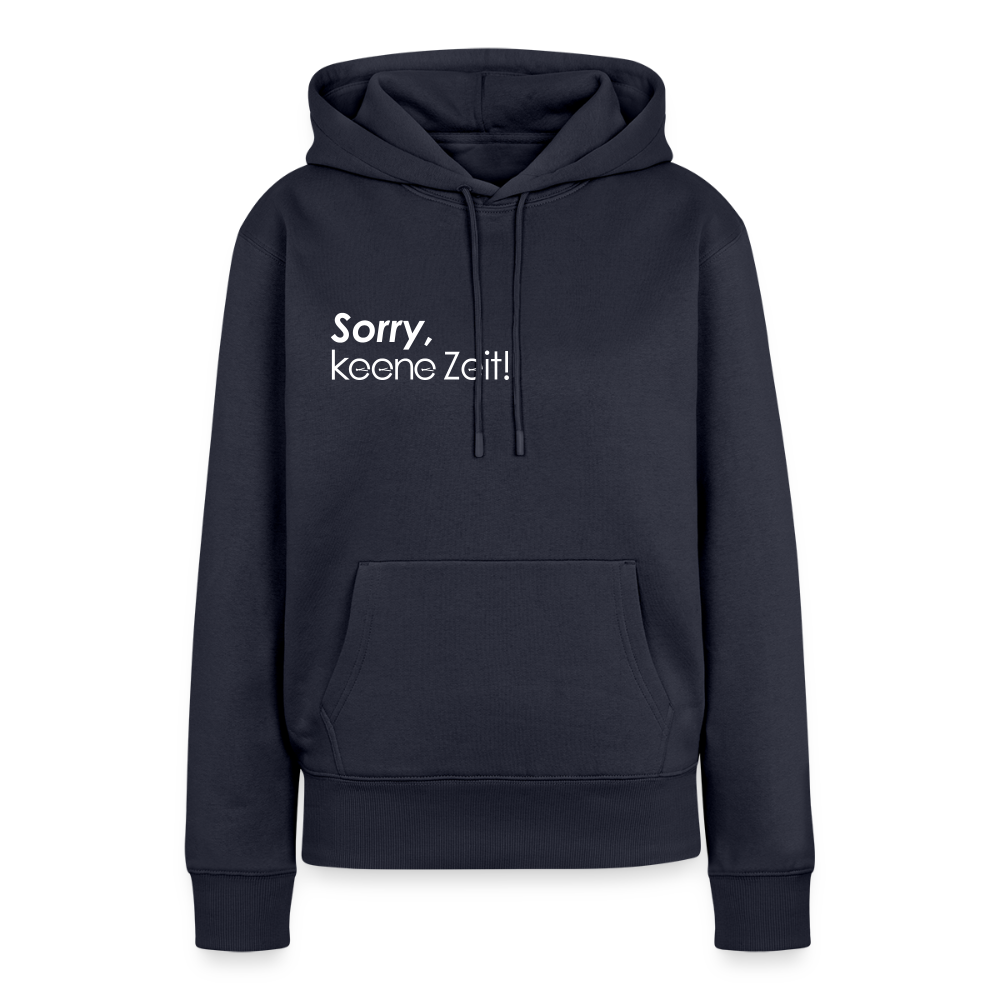 Sorry, keene Zeit! - Frauen Premium Hoodie - Navy
