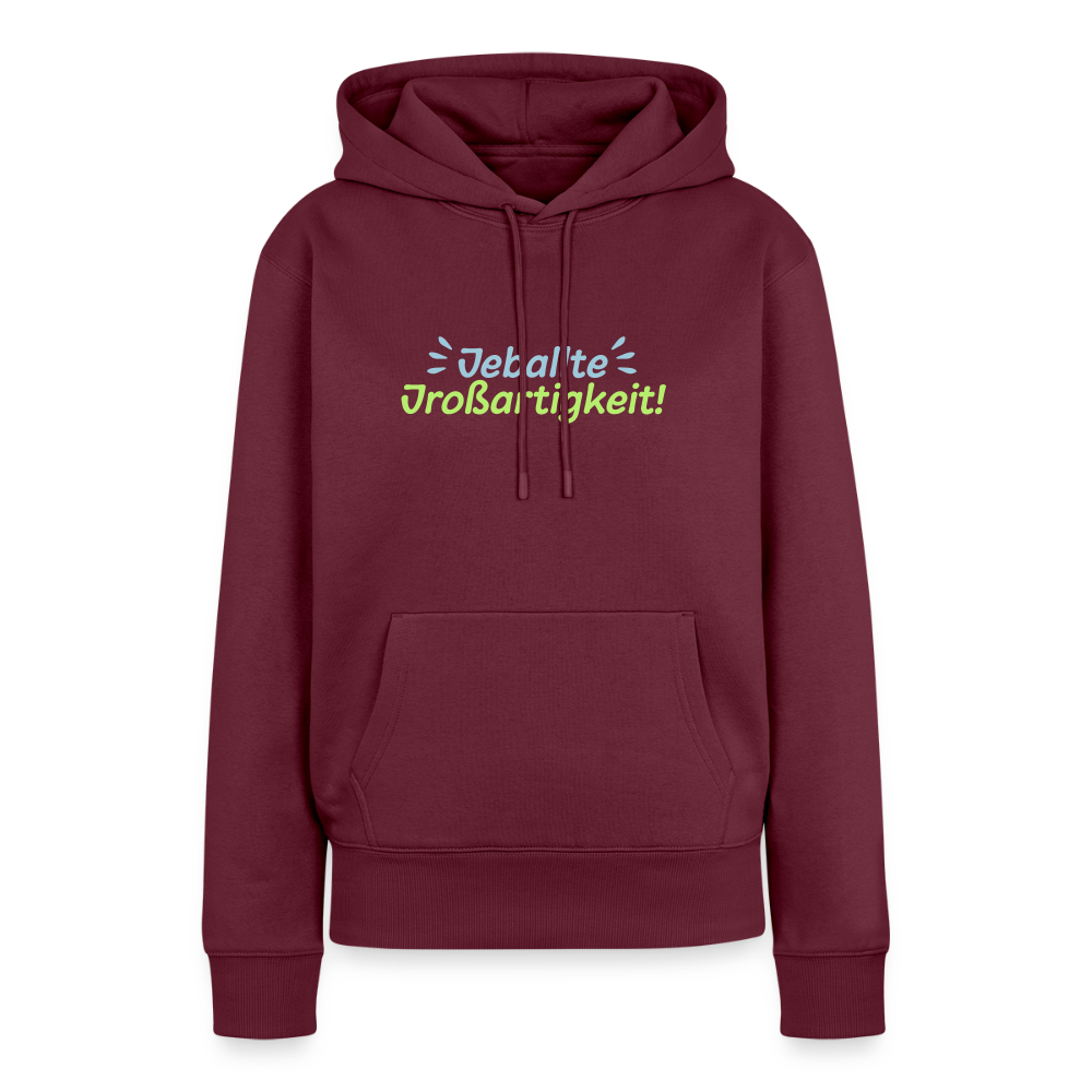 Jeballte Jroßartigkeit! - Frauen Premium Hoodie - Burgunderrot