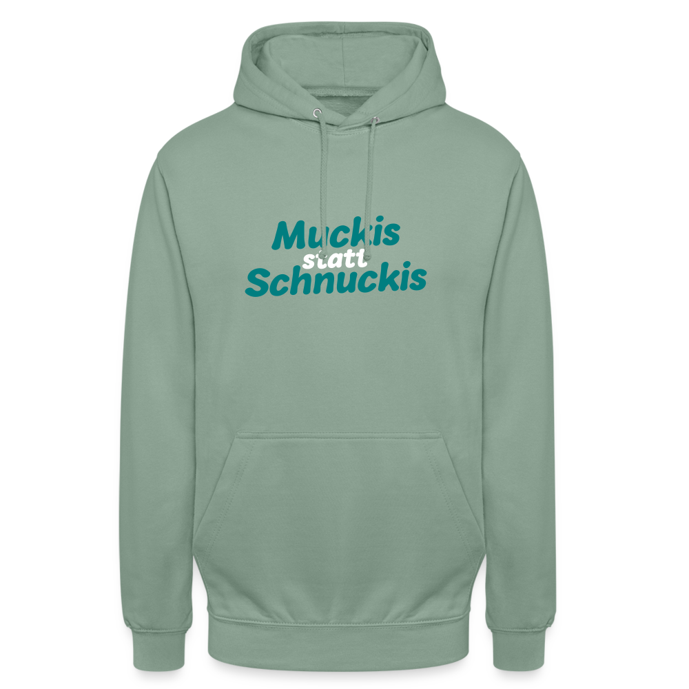 Muckis statt Schnuckis - Unisex Hoodie - Graugrün