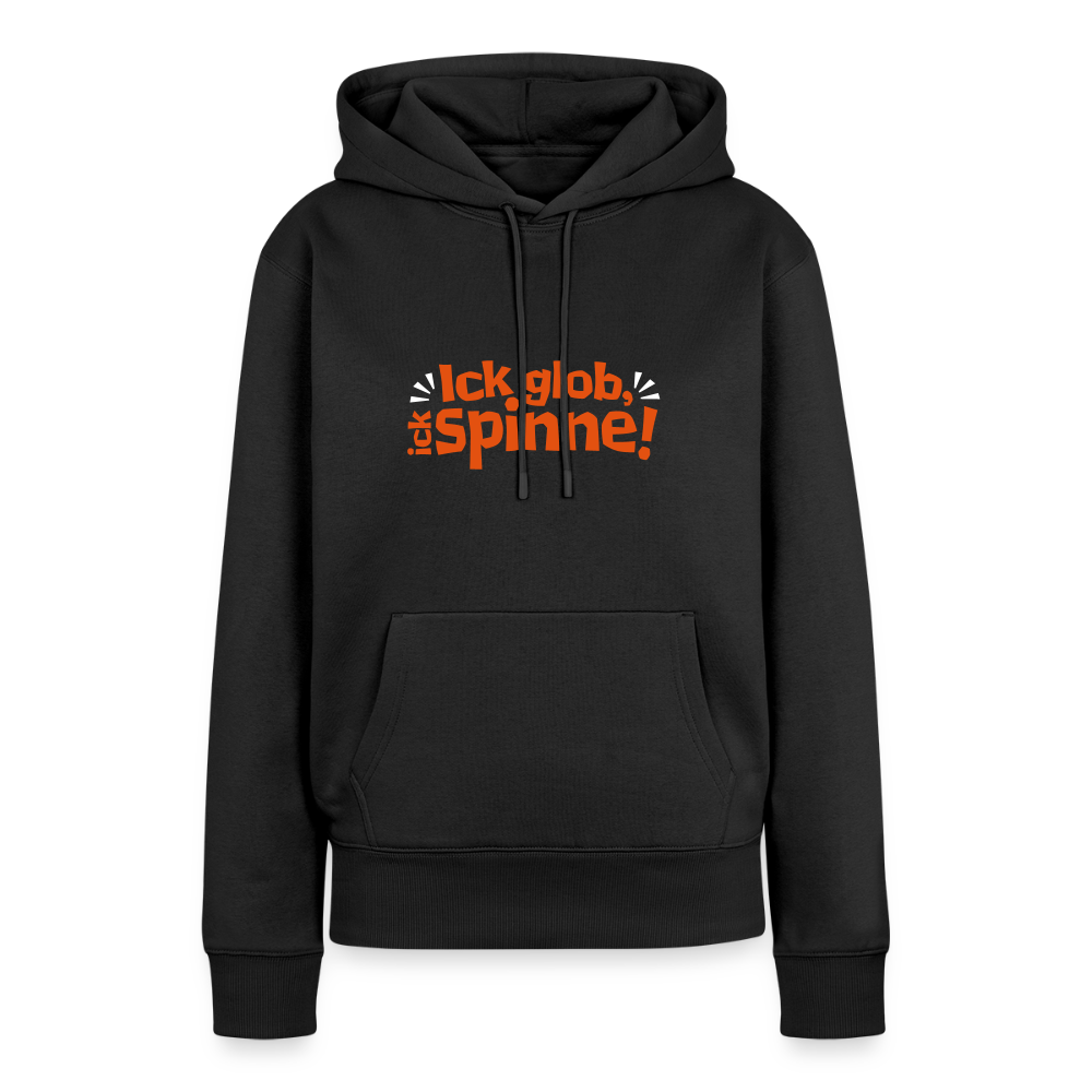 Ick glob, ick spinne! - Frauen Premium Hoodie - Schwarz