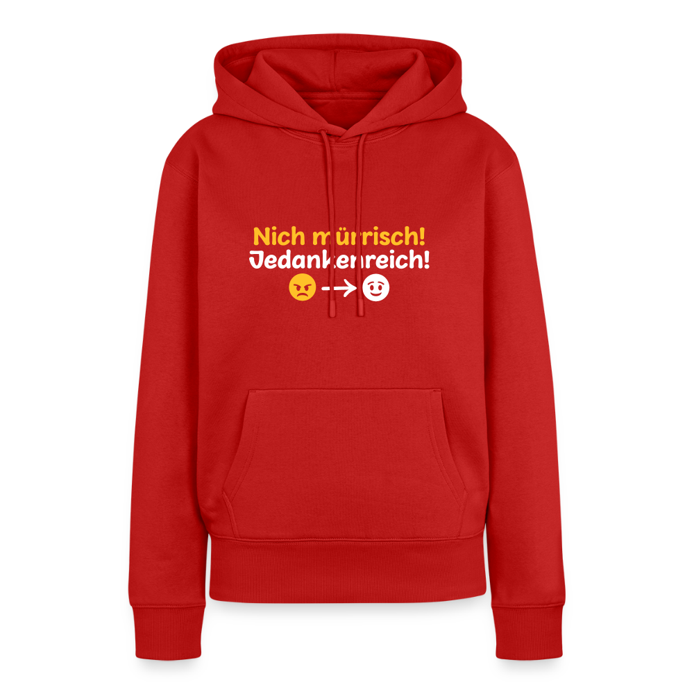 Nich mürrisch! Jedankenreich! - Frauen Premium Hoodie - Rot