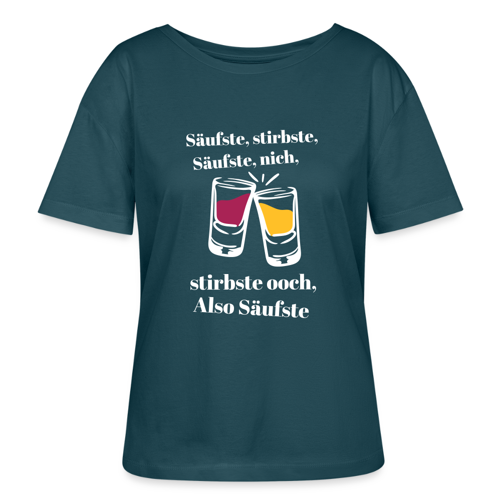 Säufste - Relaxed Rundhals Frauen Bio-T-Shirt - Dunkles Petrol