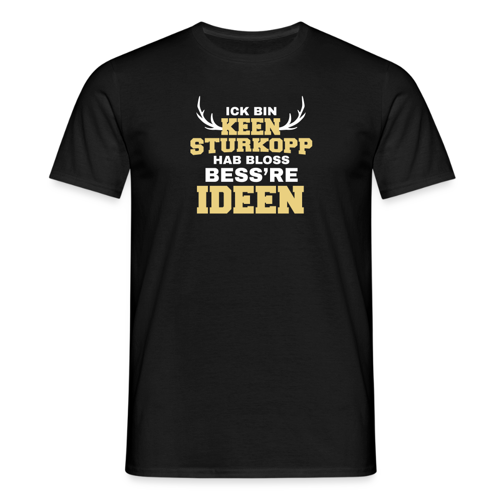 Ick bin keen Sturkopp - Männer Premium T-Shirt - Schwarz