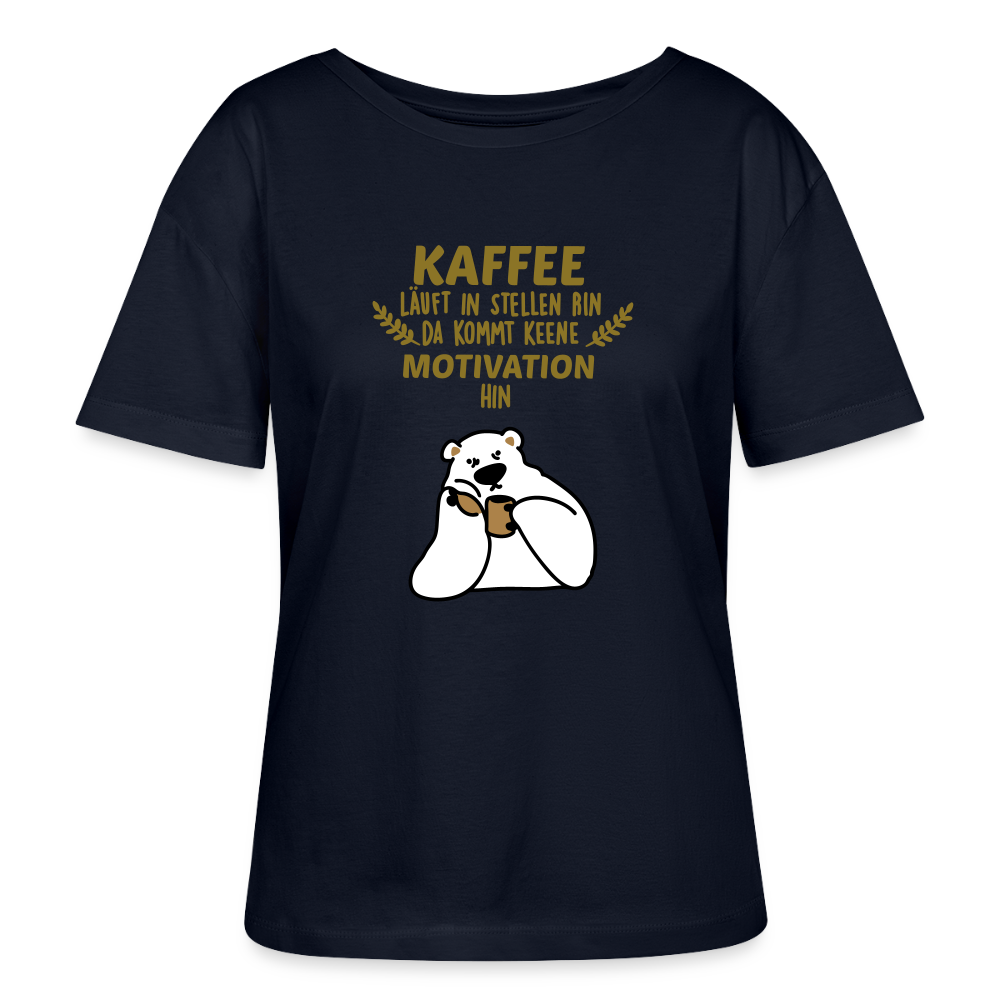 Kaffee motiviert - Relaxed Rundhals Frauen Bio-T-Shirt - Navy