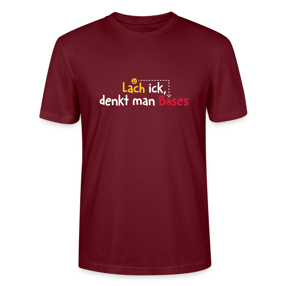 Lach ick, denkt man Böses - Männer Bio T-Shirt - Burgunderrot