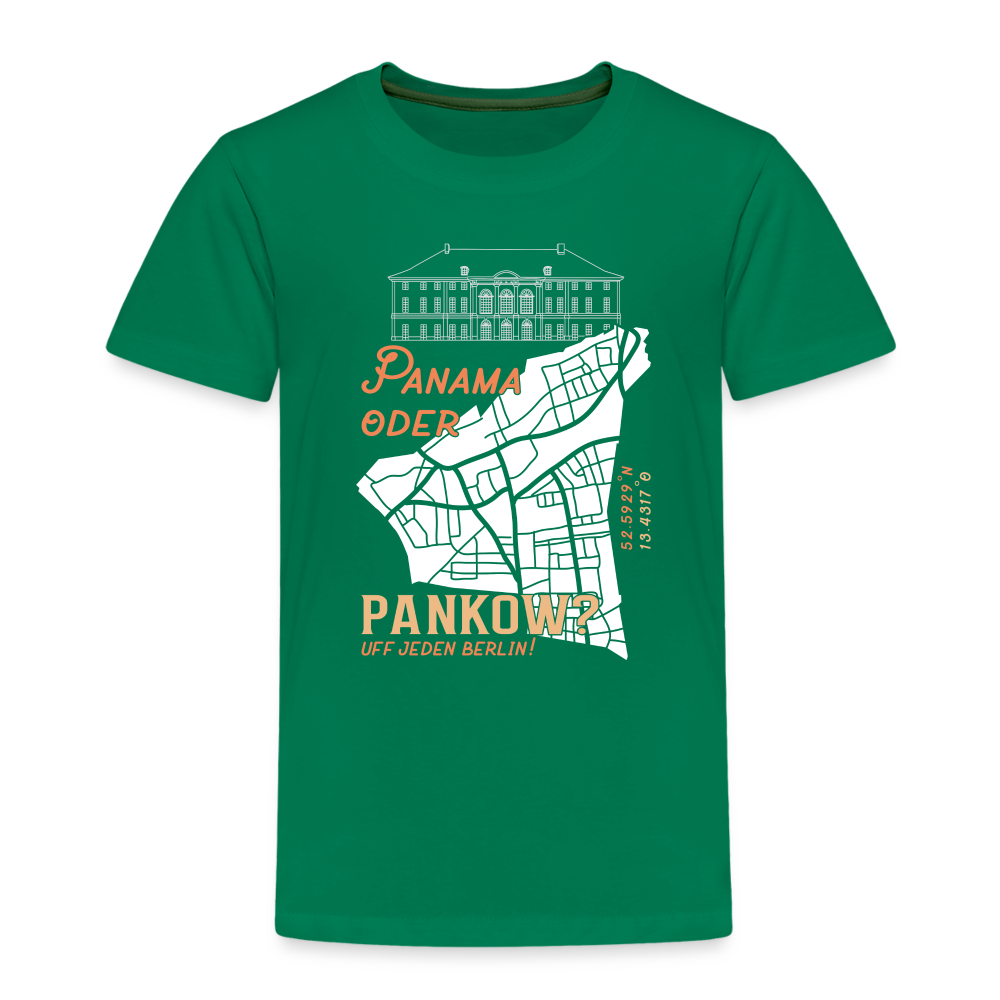 Panama oder Pankow - Kinder Premium T-Shirt - Kelly Green