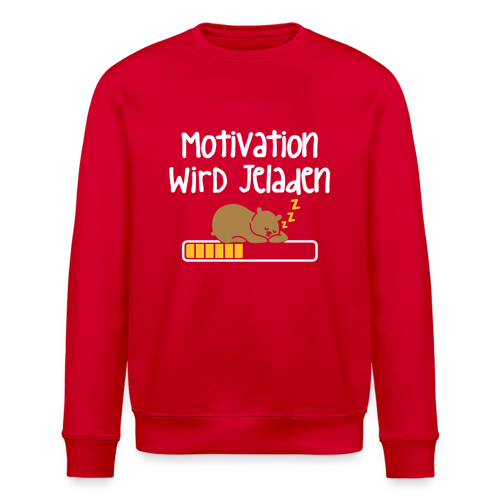 Motivation Wird Jeladen Warten - Unisex Bio Sweatshirt - Rot