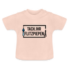 Tach ihr Flitzpiepen - Baby T-Shirt - Kristallrosa