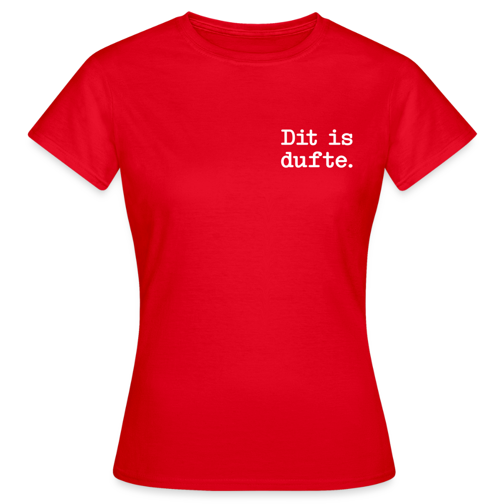 Dit is dufte - Frauen Premium T-Shirt - Rot