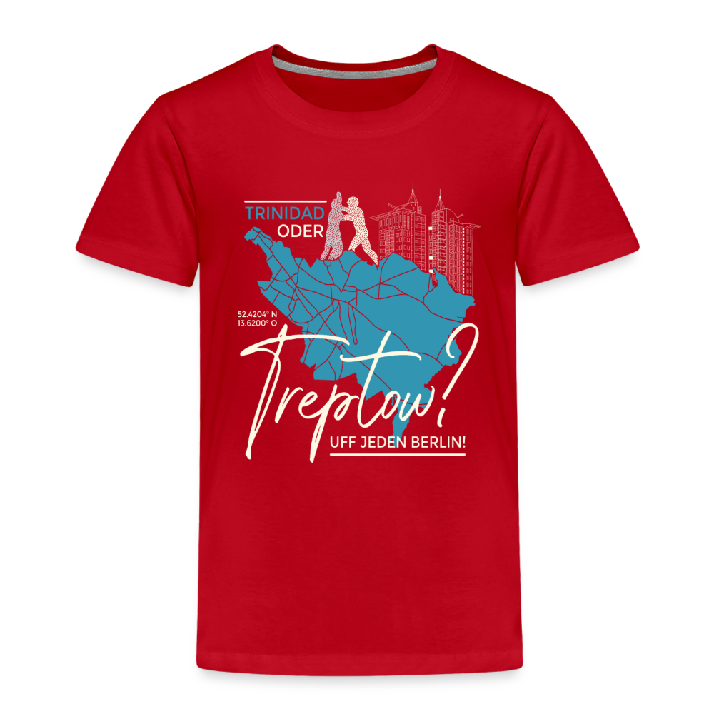 Trinidad oder Treptow - Kinder Premium T-Shirt - Rot