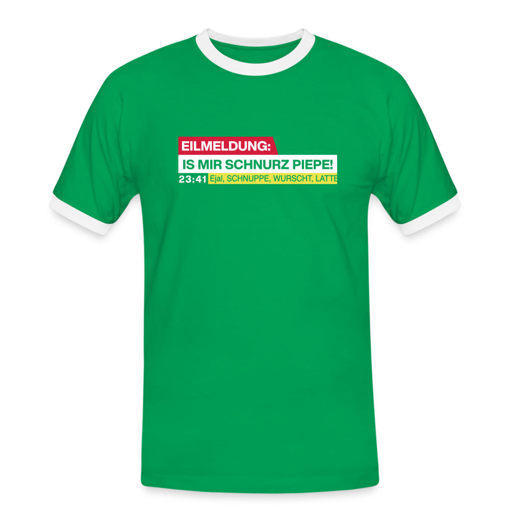 Eilmeldung: Is mir Schnurz Piepe! - Männer Ringer T-Shirt - Kelly Green/Weiß