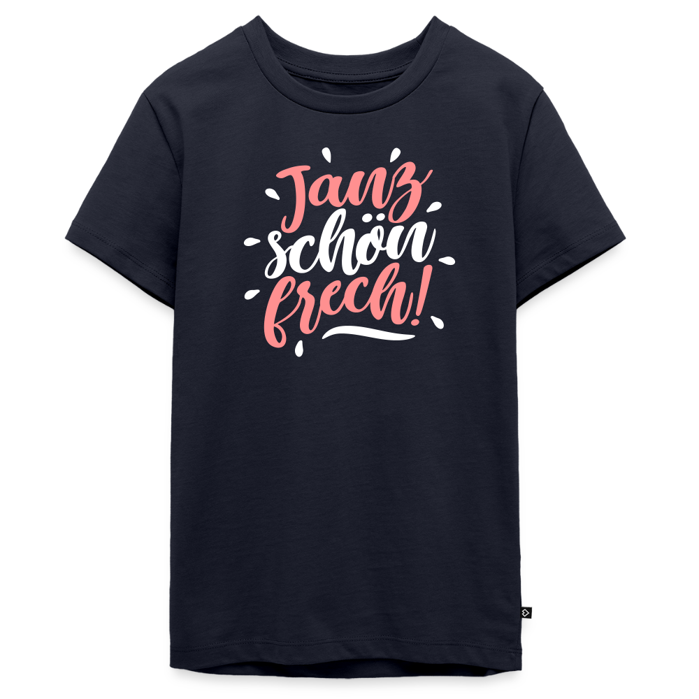 Janz schön frech! - Teenager Premium T-Shirt - Navy