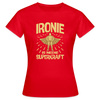 Ironie is meene Superkraft! - Frauen Premium T-Shirt - Rot