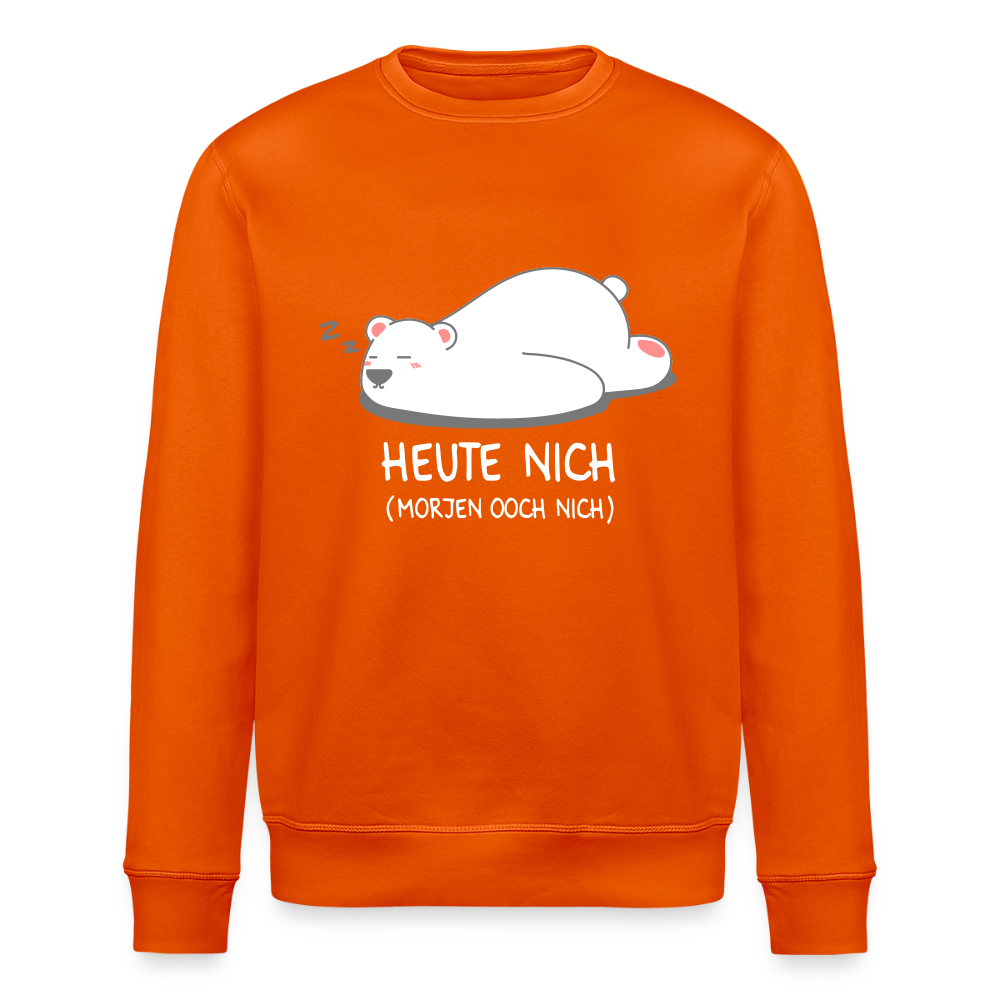 Heute nich! - Unisex Bio Sweatshirt - Tieforange