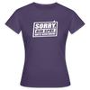 Sorry, ick bin spät. Hatte keen Bock. - Frauen Premium T-Shirt - Dunkellila
