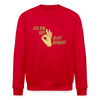 Ick bin uff allet jefasst - Unisex Bio Sweatshirt - Rot
