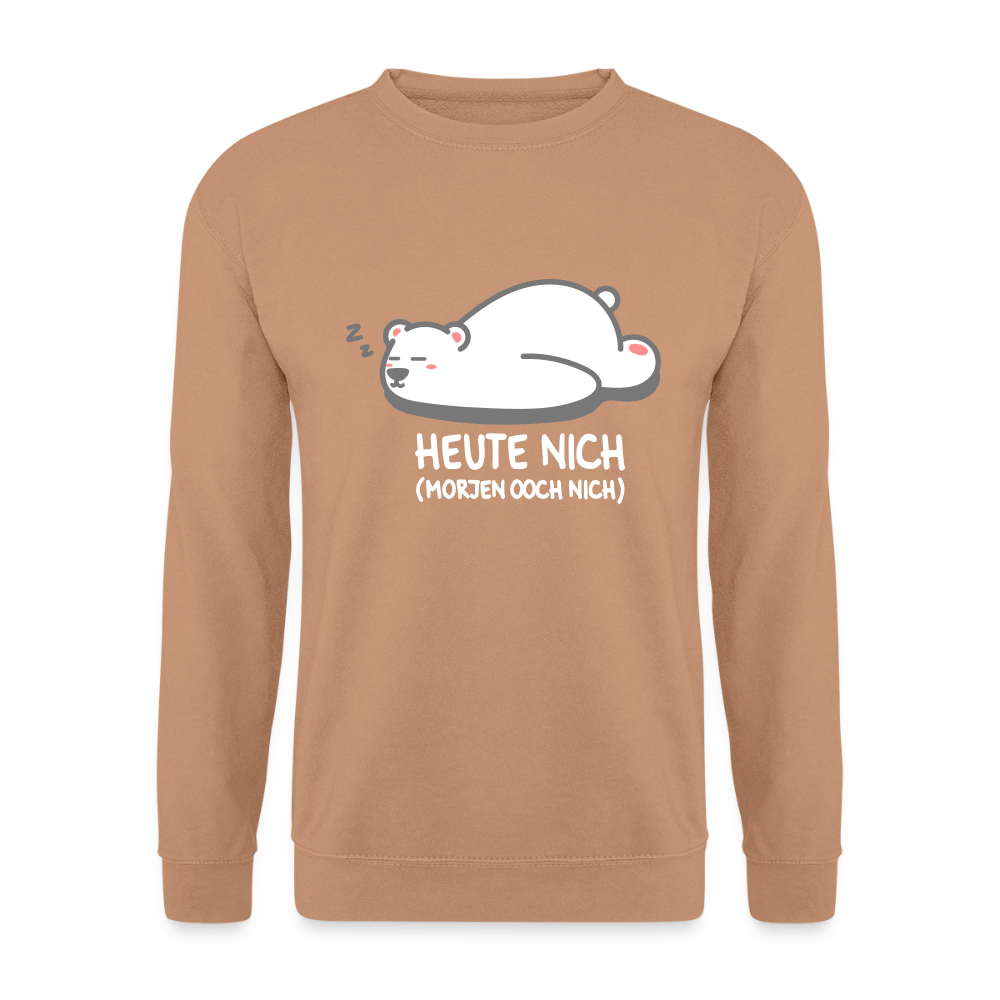 Heute nich! - Unisex Pullover - Mocca