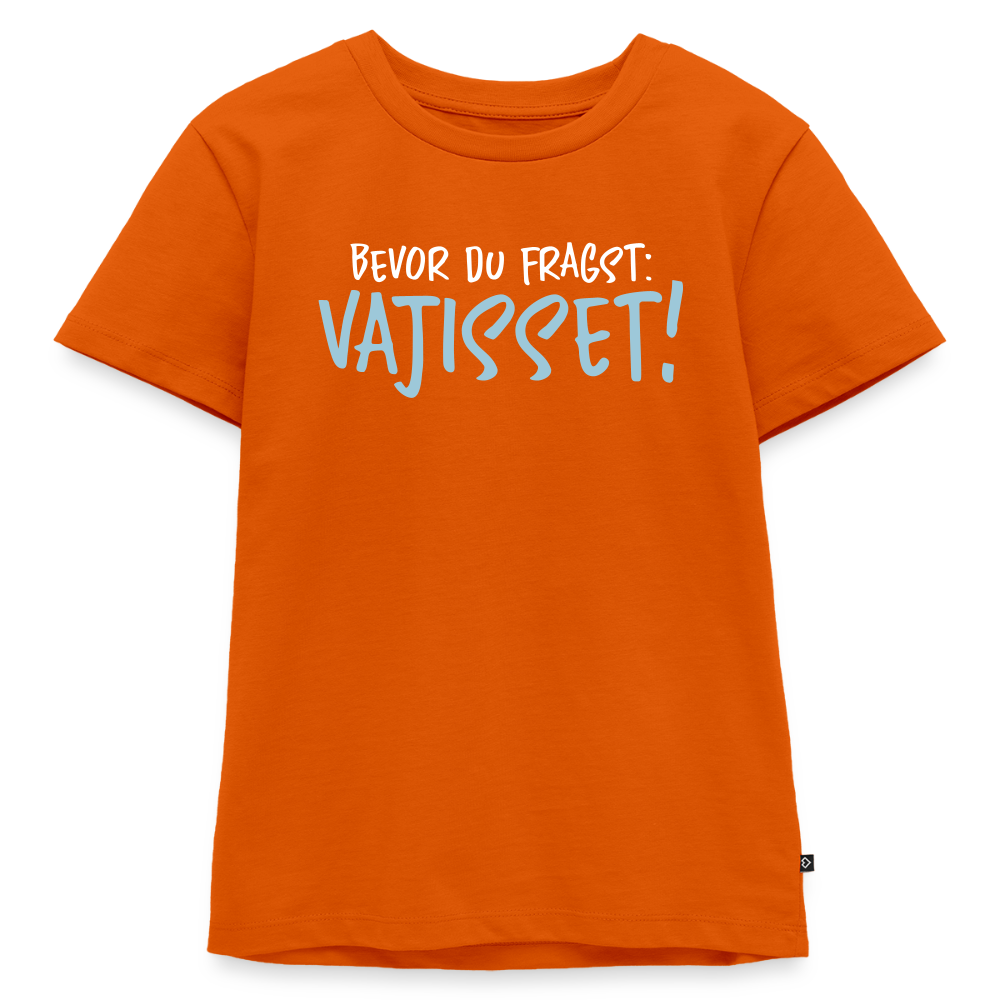 Bevor du fragst - Kinder Premium T-Shirt - Orange 