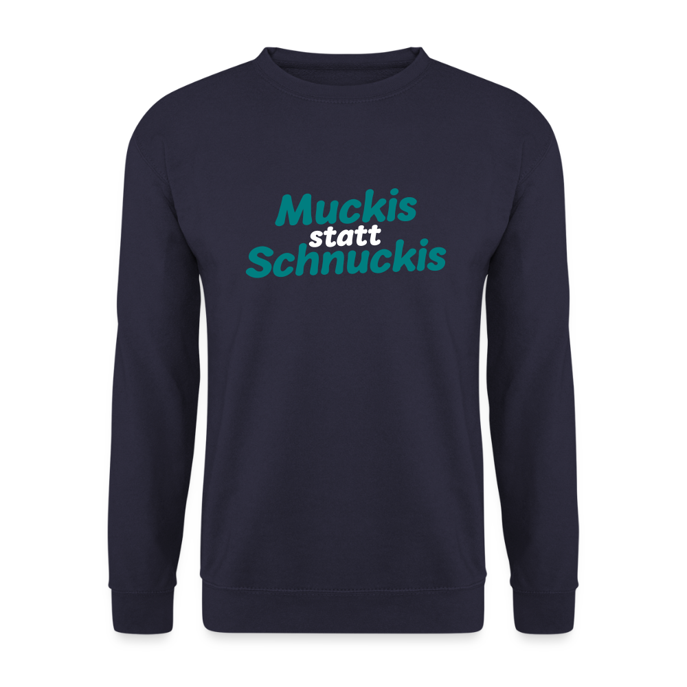 Muckis statt Schnuckis - Unisex Pullover - Navy