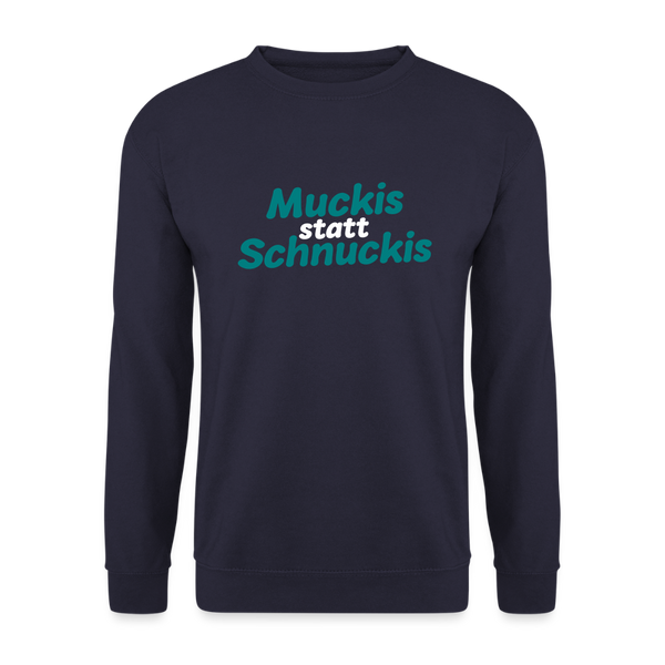 Muckis statt Schnuckis - Unisex Pullover - Navy