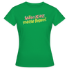 Mein Kiez, meine Regeln! - Frauen Premium T-Shirt - Kelly Green