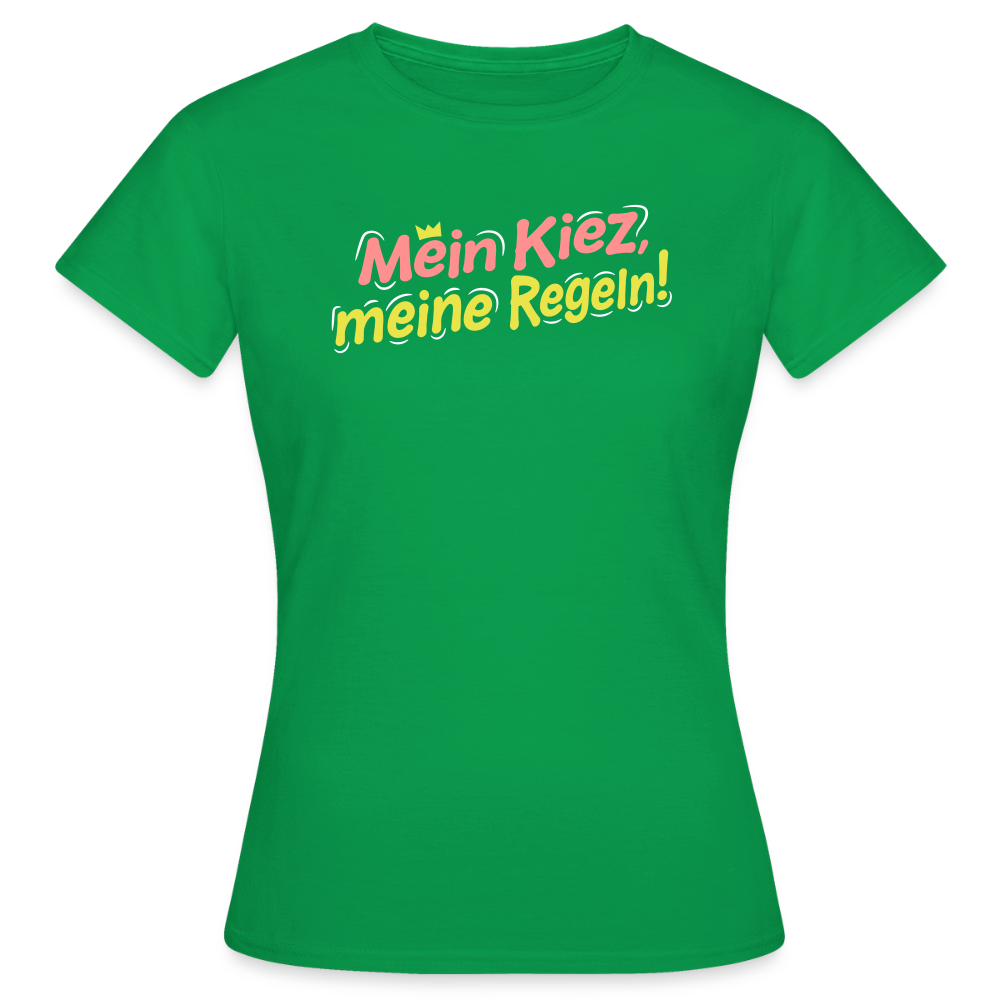 Mein Kiez, meine Regeln! - Frauen Premium T-Shirt - Kelly Green