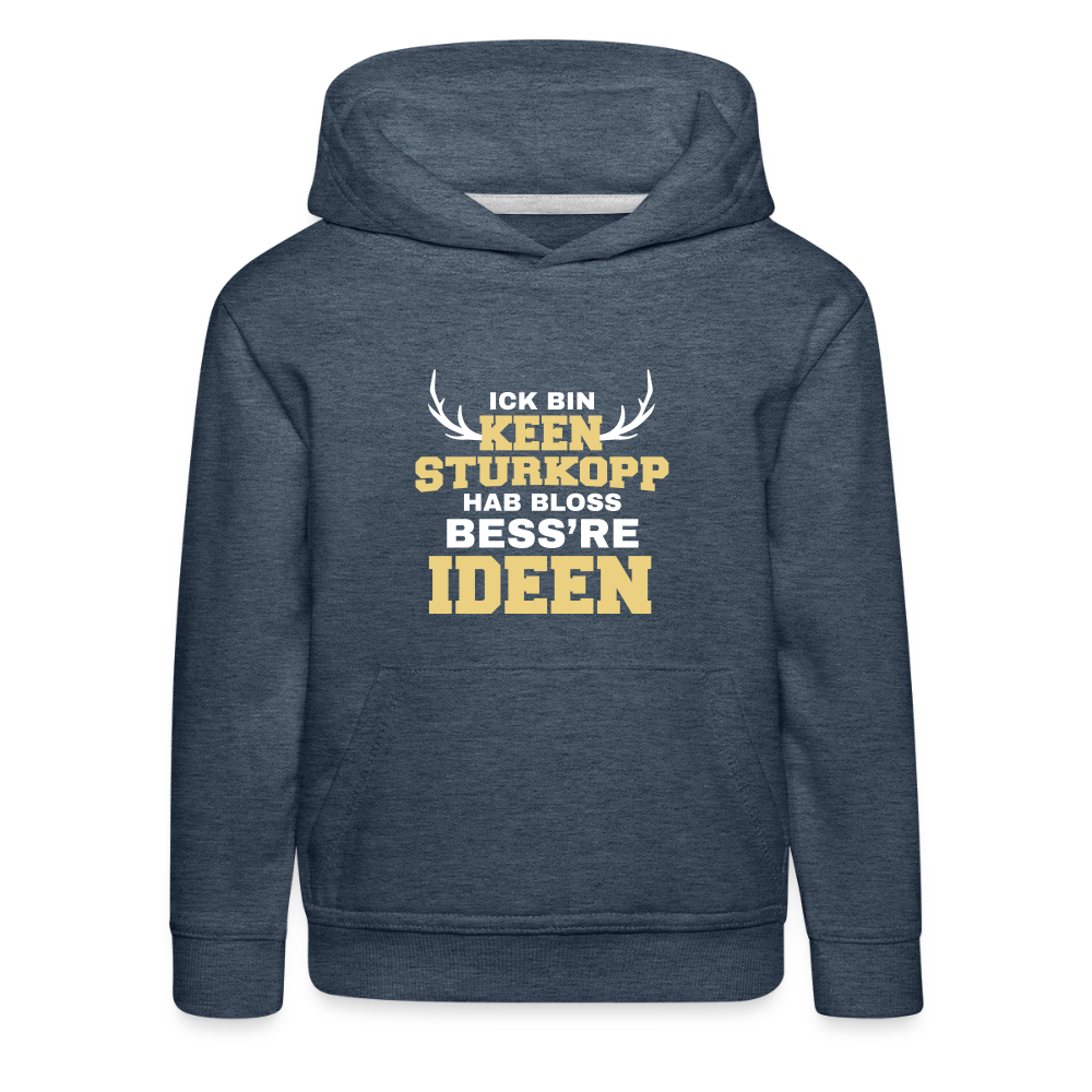Ick bin keen Sturkopp - Kinder Premium Hoodie - Jeansblau