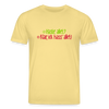Haste allet? Klar, ick hass' allet! - Unisex Bio T-Shirt - Gelb Viva