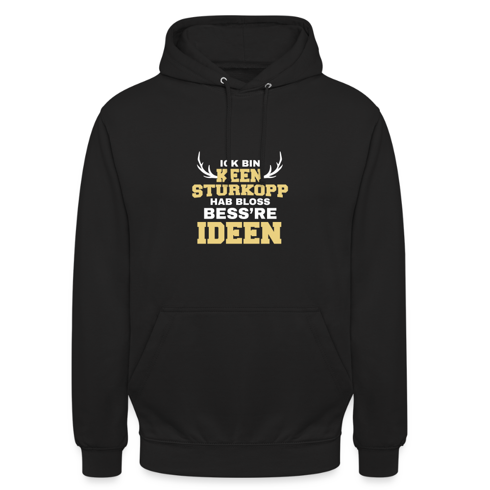 Ick bin keen Sturkopp - Unisex Hoodie - Schwarz