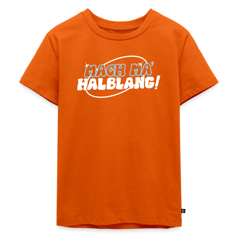 Mach ma’ halblang! - Kinder Premium T-Shirt - Orange