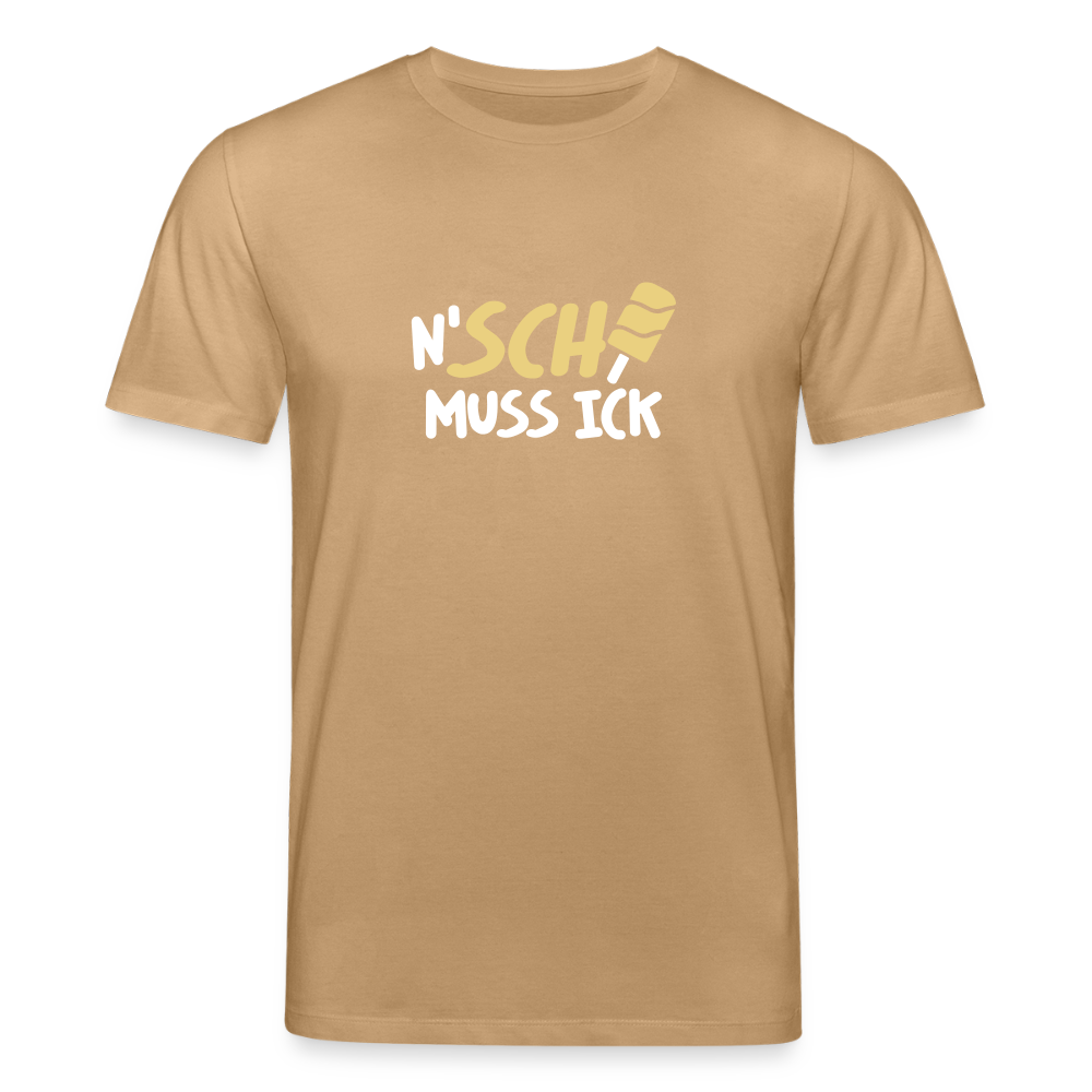 N'SCH... MUSS ICK - Unisex Bio T-Shirt - Karamell 