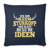 Ick bin keen Sturkopp - Sofakissen mit Füllung (45 x 45 cm) - Navy