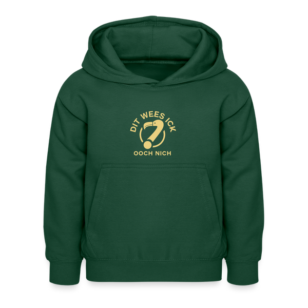 Dit Wees Ick Ooch Nich - Kinder Hoodie - Flaschengrün
