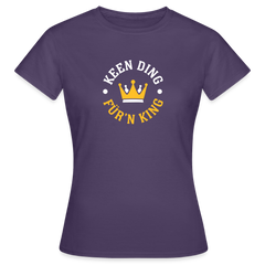 Keen Ding für'n King - Frauen Premium T-Shirt
