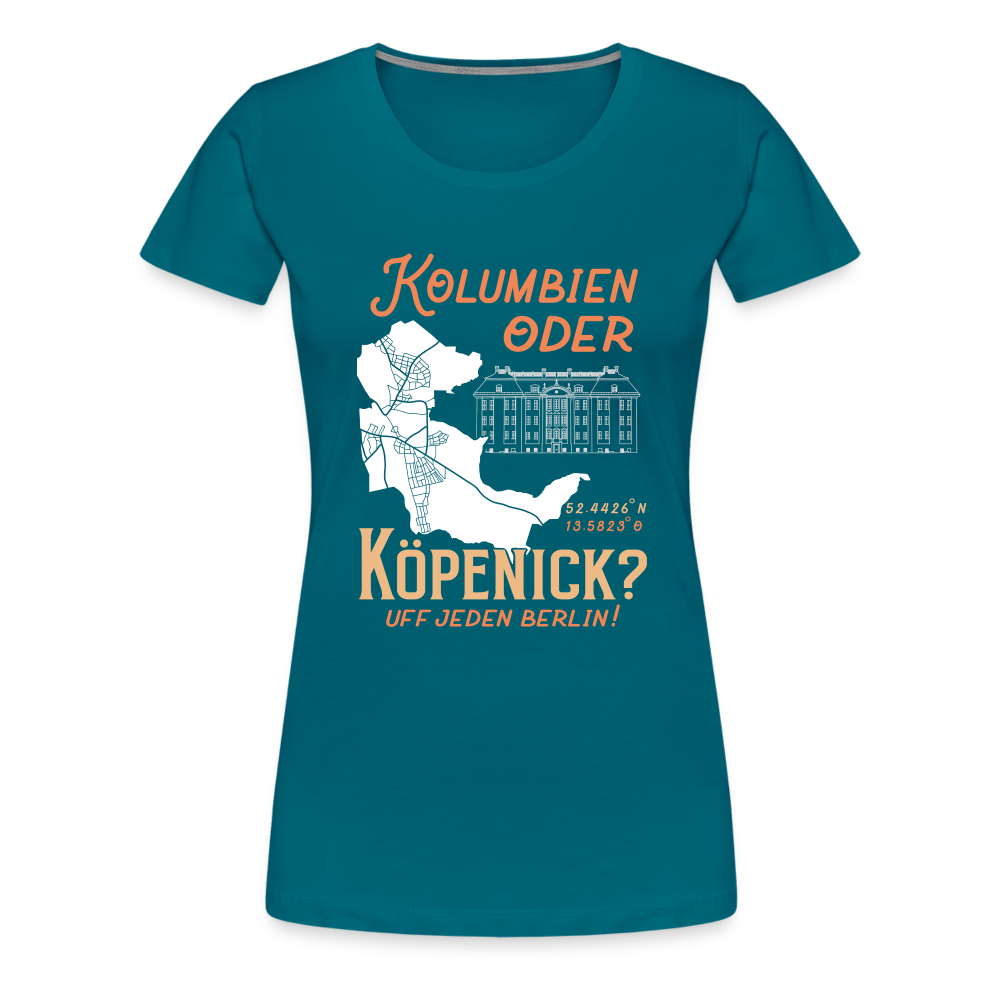 Kolumbien oder Köpenick - Frauen Premium T-Shirt - Divablau