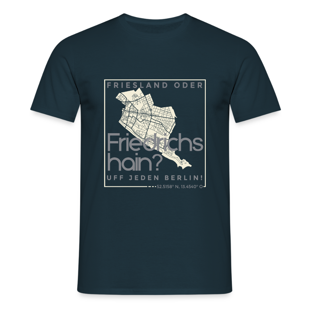 Friesland oder Friedrichshain - Männer Premium T-Shirt - Navy
