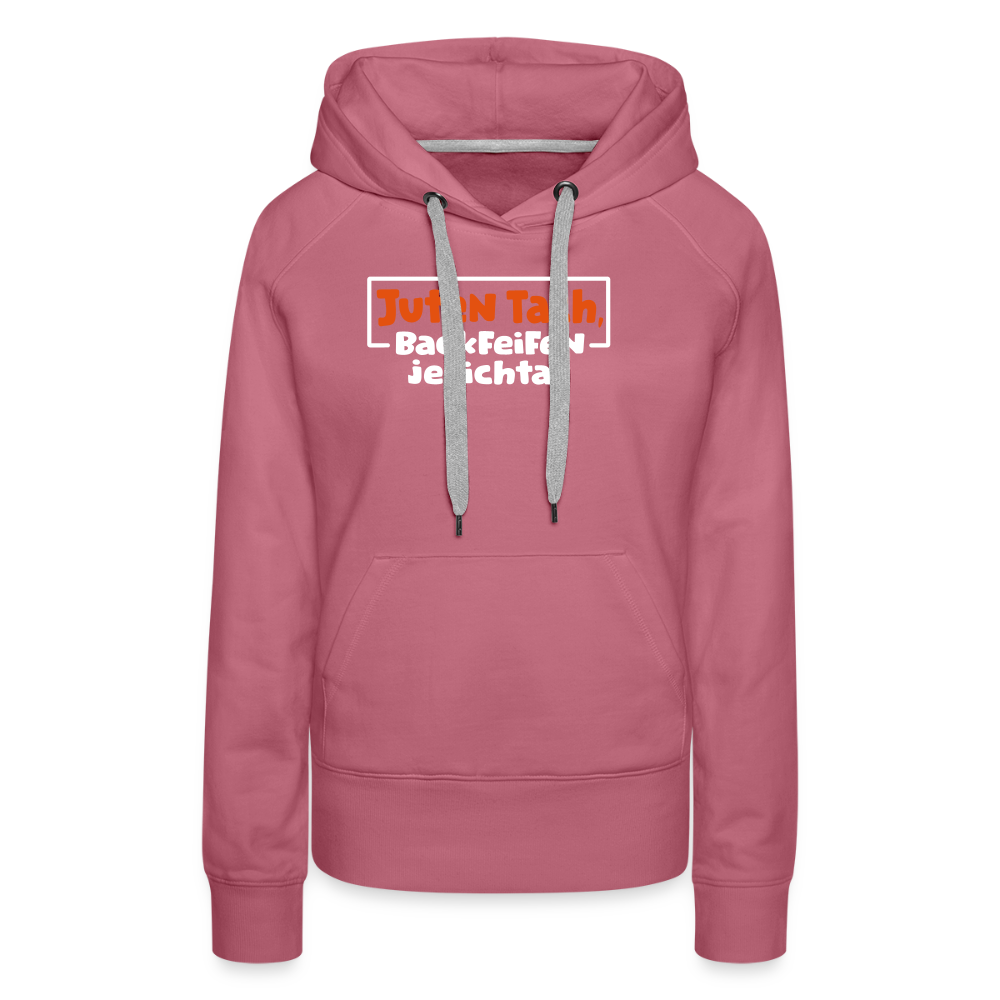 Juten Tach, Backfeifenjesichta! - Frauen Premium Hoodie - Malve
