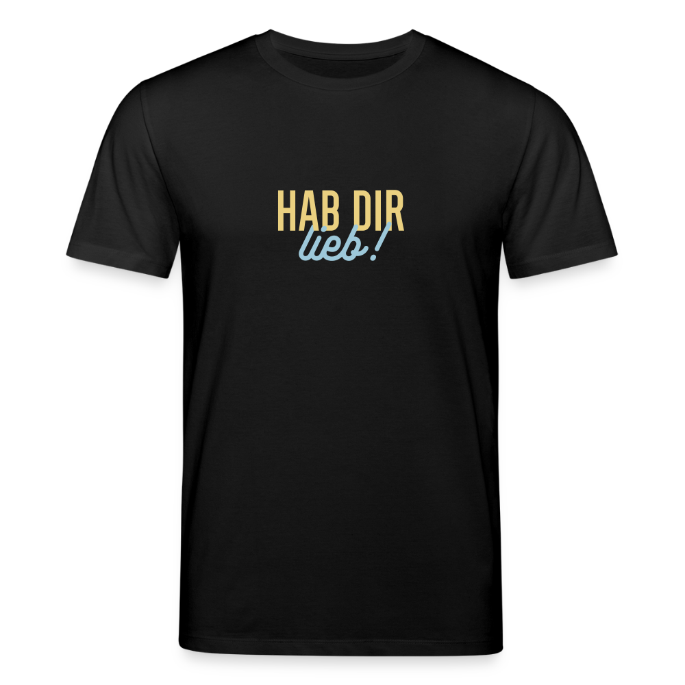 Hab Dir Lieb! - Unisex Bio T-Shirt - Schwarz