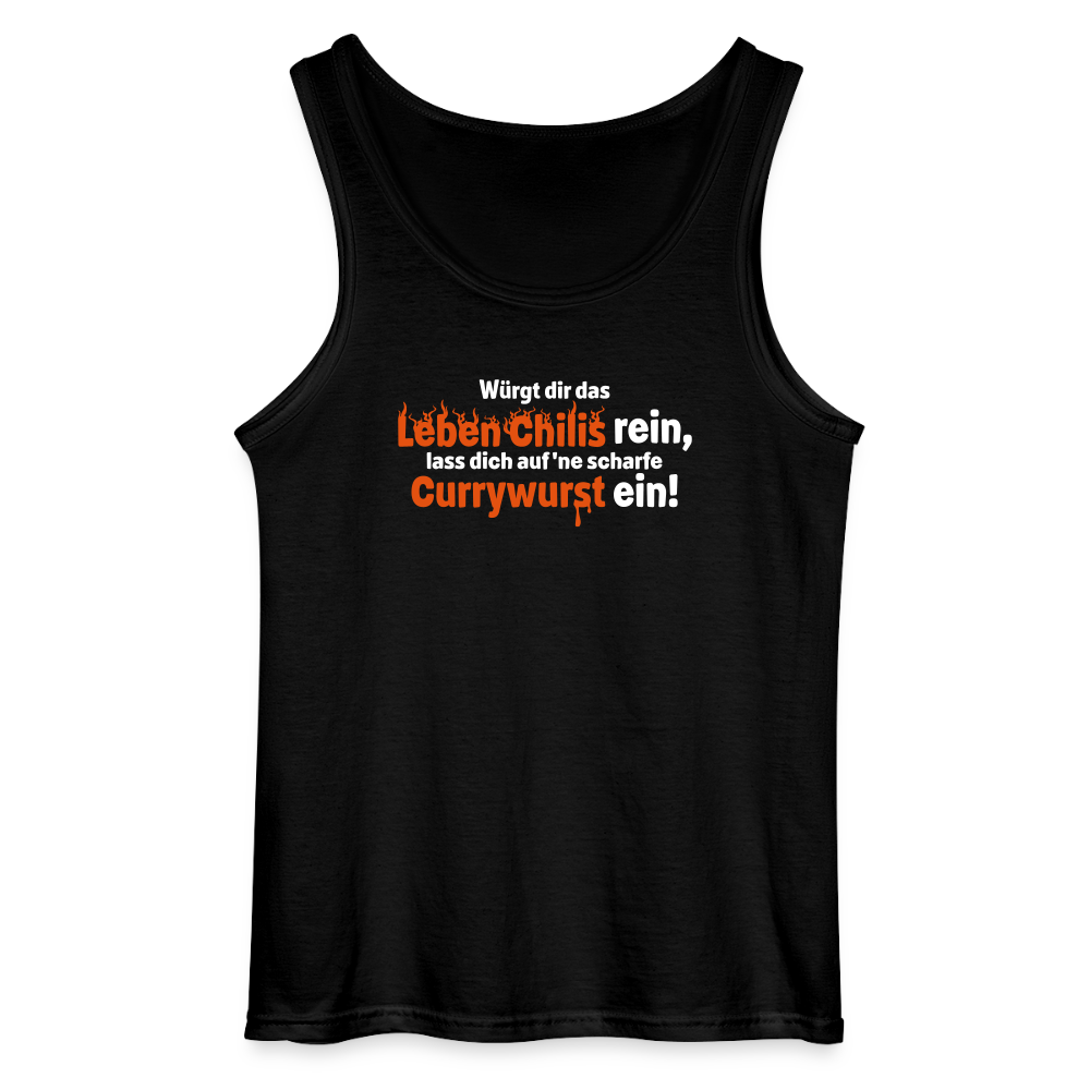Würgt dir das Leben Chilis rein, lass dich auf 'ne scharfe Currywurst ein! - Männer Tank Top - Schwarz
