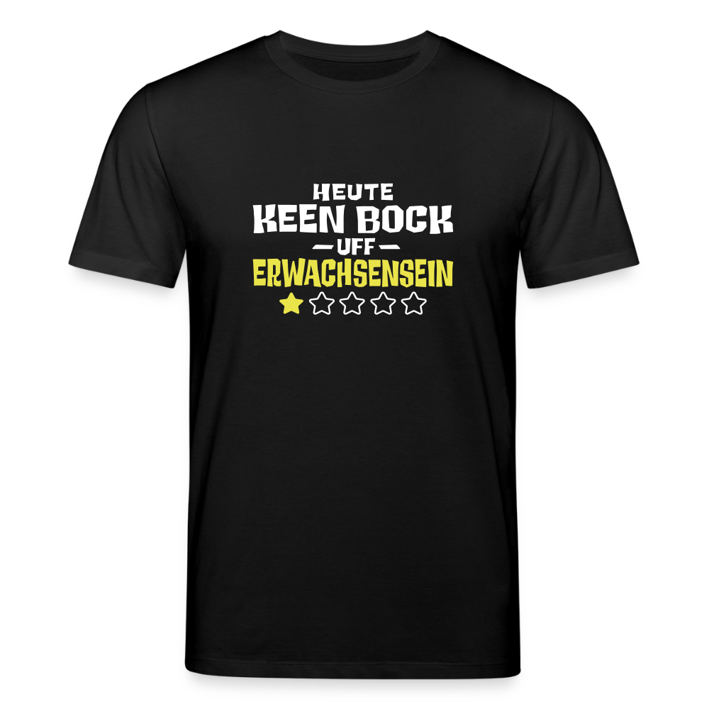 Keen Bock uff Erwachsensein - Unisex Bio T-Shirt - Schwarz