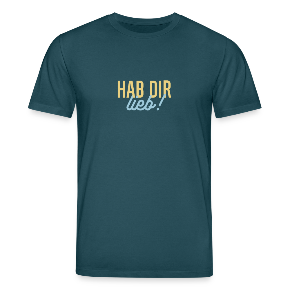 Hab Dir Lieb! - Unisex Bio T-Shirt - Dunkles Petrol
